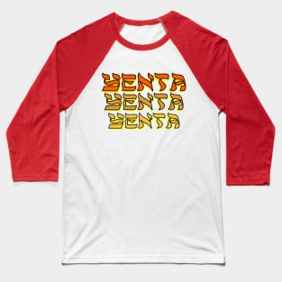 Yiddish: Yenta, Yenta, Yenta Baseball T-Shirt